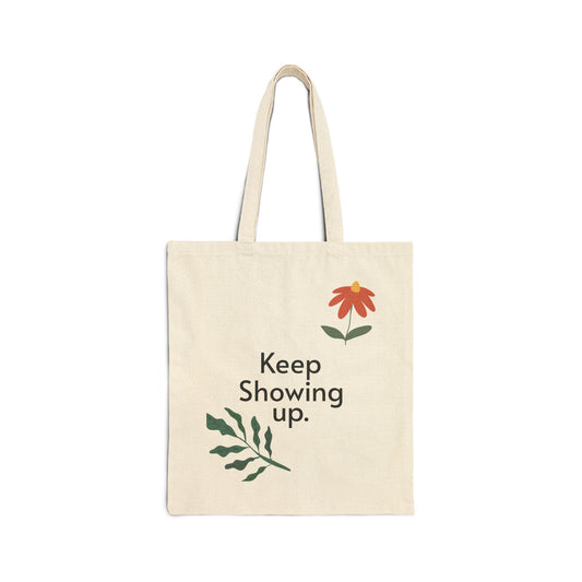 Tote Bag — "Keep Showing Up" Floral Canvas Tote