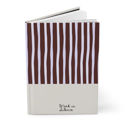 Hardcover Journal — 'Work in Silence' Striped Matte Notebook