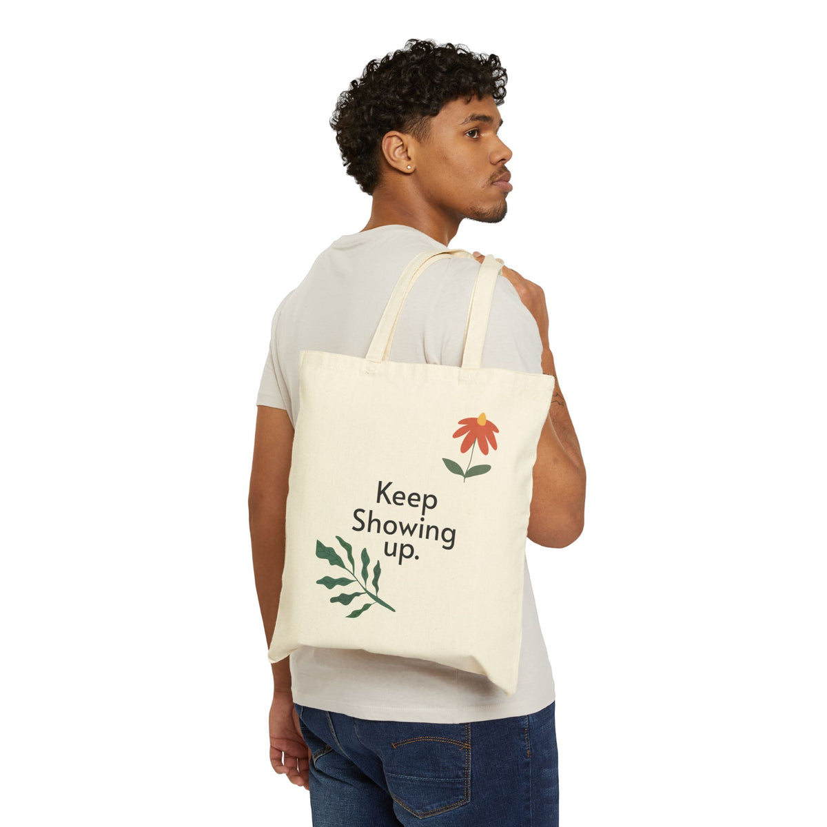 Tote Bag — "Keep Showing Up" Floral Canvas Tote